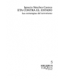 ETA contra el Estado. Las estrategias del terrorismo. ---  Tusquets Editores, Colección Kriterios nº5, 2001, Barcelona.