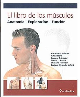 LIBRO DE LOS MÚSCULOS ANATOMÍA/EXPLORACIÓN/FUNCIÓN