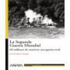 La Segunda Guerra Mundial - mejor precio | unprecio.es