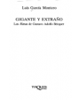 Gigante y extraño. Las Rimas de Gustavo Adolfo Bécquer (Claves de una poética: el vuelo rasante de Bécquer- En busca de