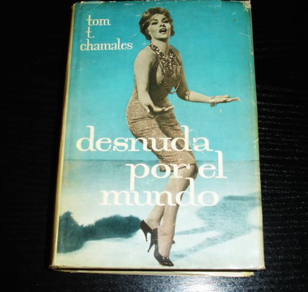 Desnuda por el Mundo por tom t. chamales