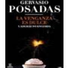 La venganza es dulce y además no engorda - mejor precio | unprecio.es