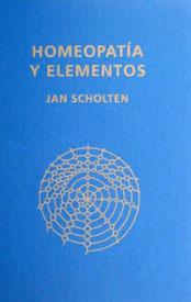 Homeopatía y Elementos - Scholten, Jan