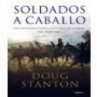 Soldados a caballo. Una extraordinaria historia de guerra del siglo XXI - mejor precio | unprecio.es