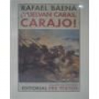 ¡Vuelvan caras, carajo! - mejor precio | unprecio.es