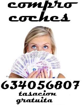 Compro coches,furgonetas,ect, mejoro ofetas (€ompruebelo) ((634-056-807))