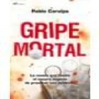 Gripe mortal - mejor precio | unprecio.es