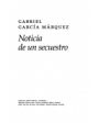 Noticia de un secuestro. ---  Anagrama, Colección Nueva Narrativa, 1999, Barcelona.Colección