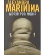 Morir por morir. Novela. Traducción de Elena Panteleeva. ---  Círculo de Lectores, 2001, Barcelona.